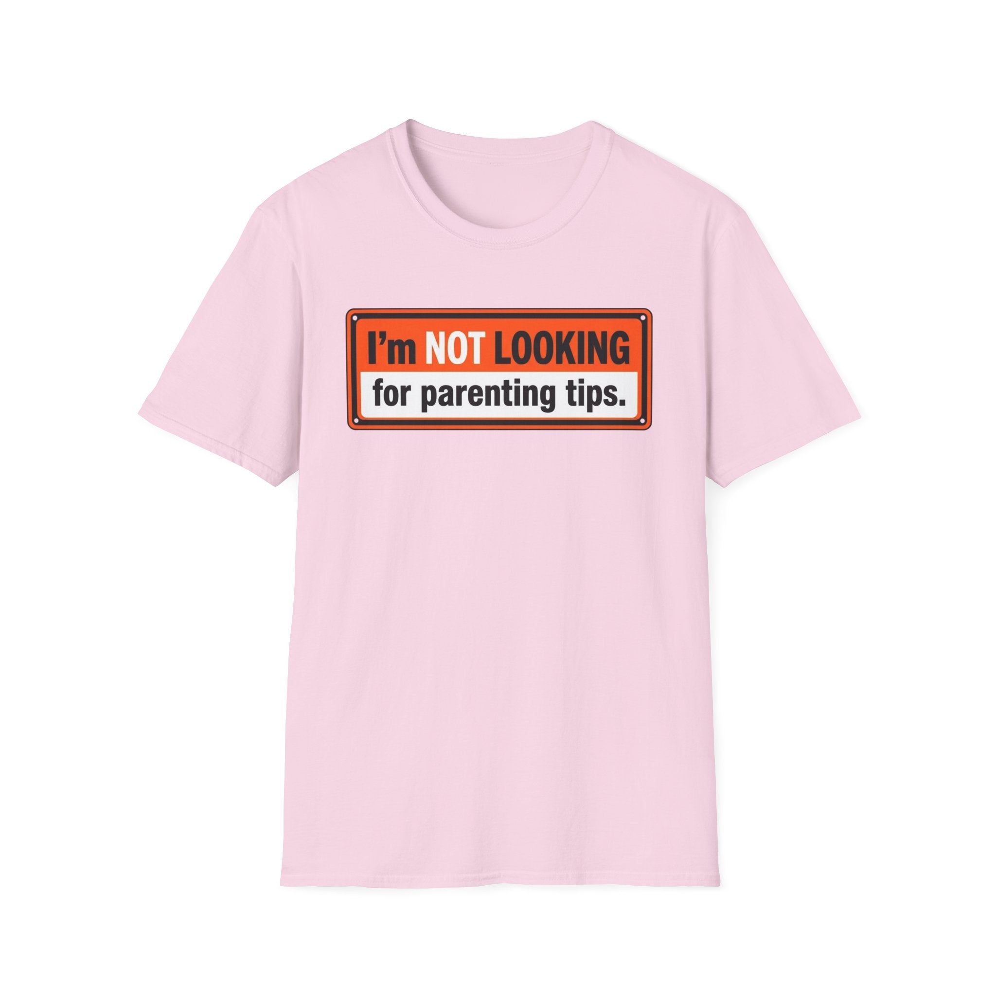 No Parenting Tips T-Shirt