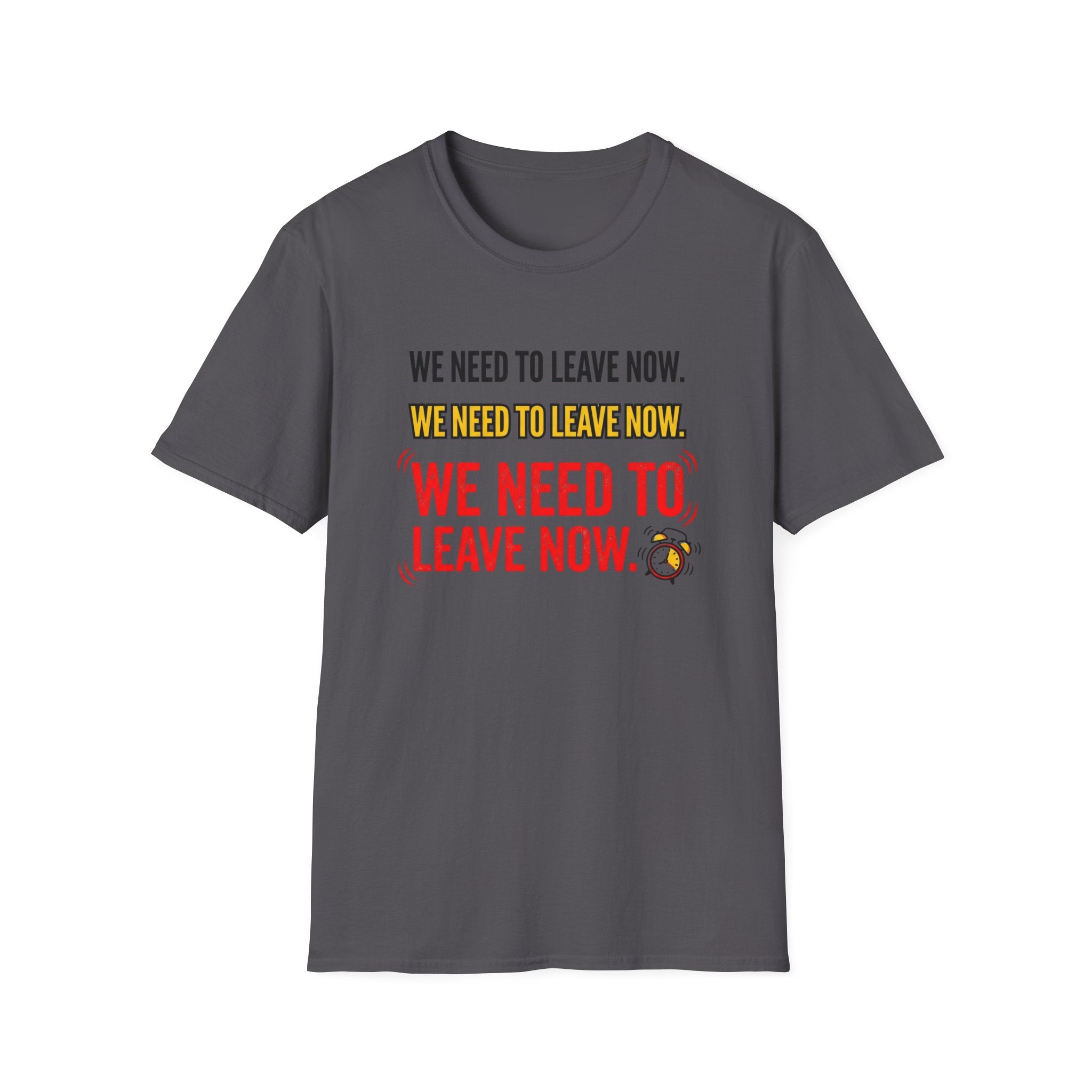We Need To Leave T-Shirt