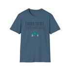 I Used To Sit T-Shirt