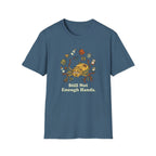 Not Enough Hands T-Shirt