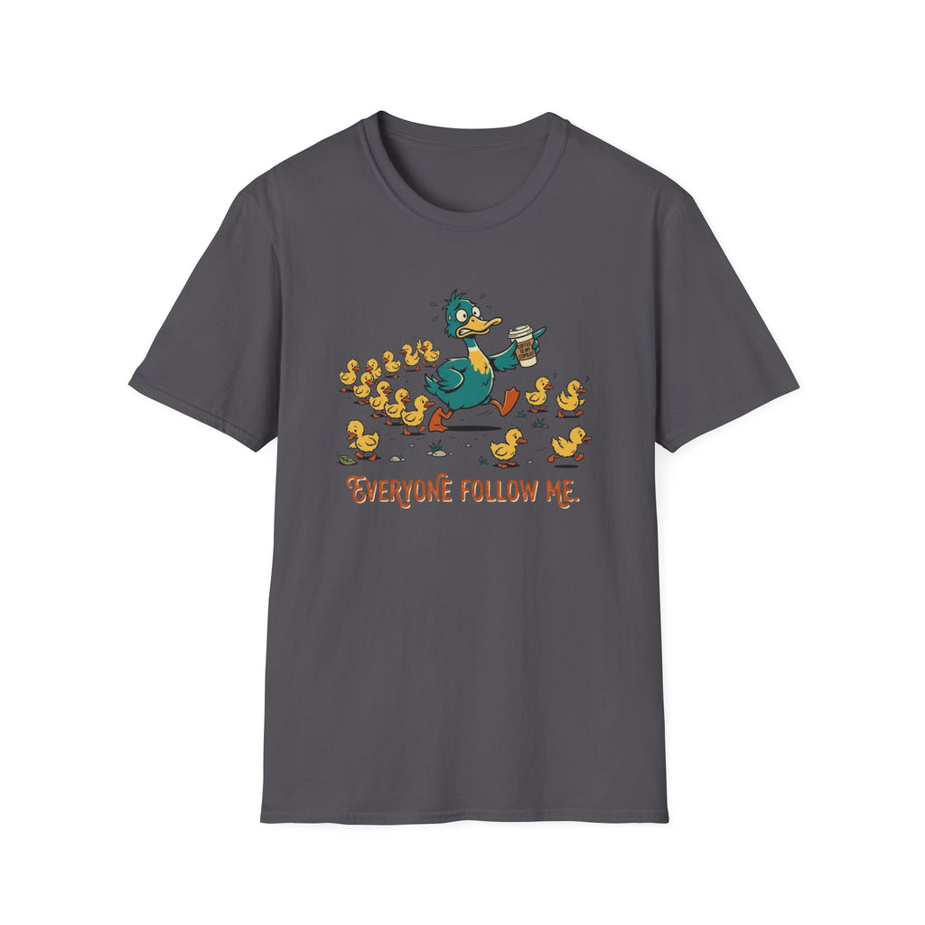 Everyone Follow Me T-Shirt