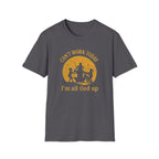 Can't Work Today T-Shirt