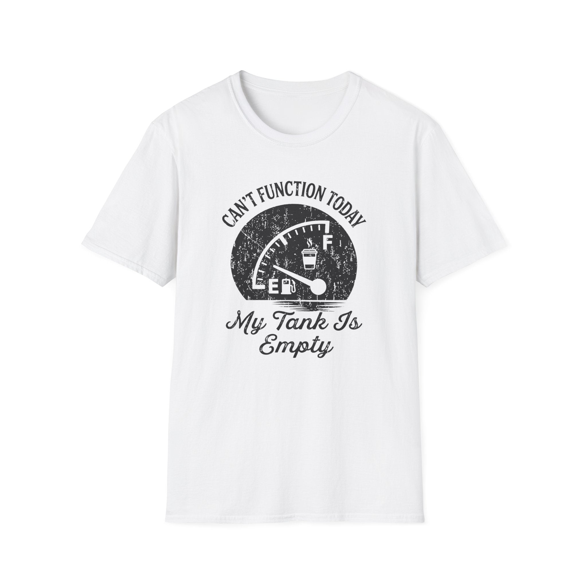 Can't Function Today T-Shirt