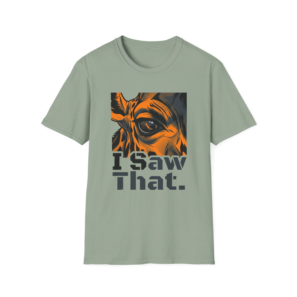 I Saw That T-Shirt