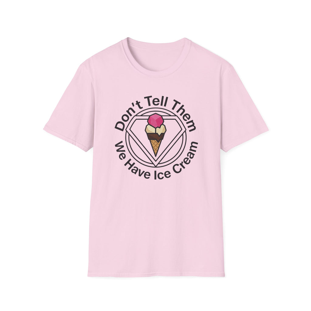 Don't Tell Them T-Shirt