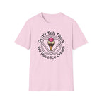 Don't Tell Them T-Shirt