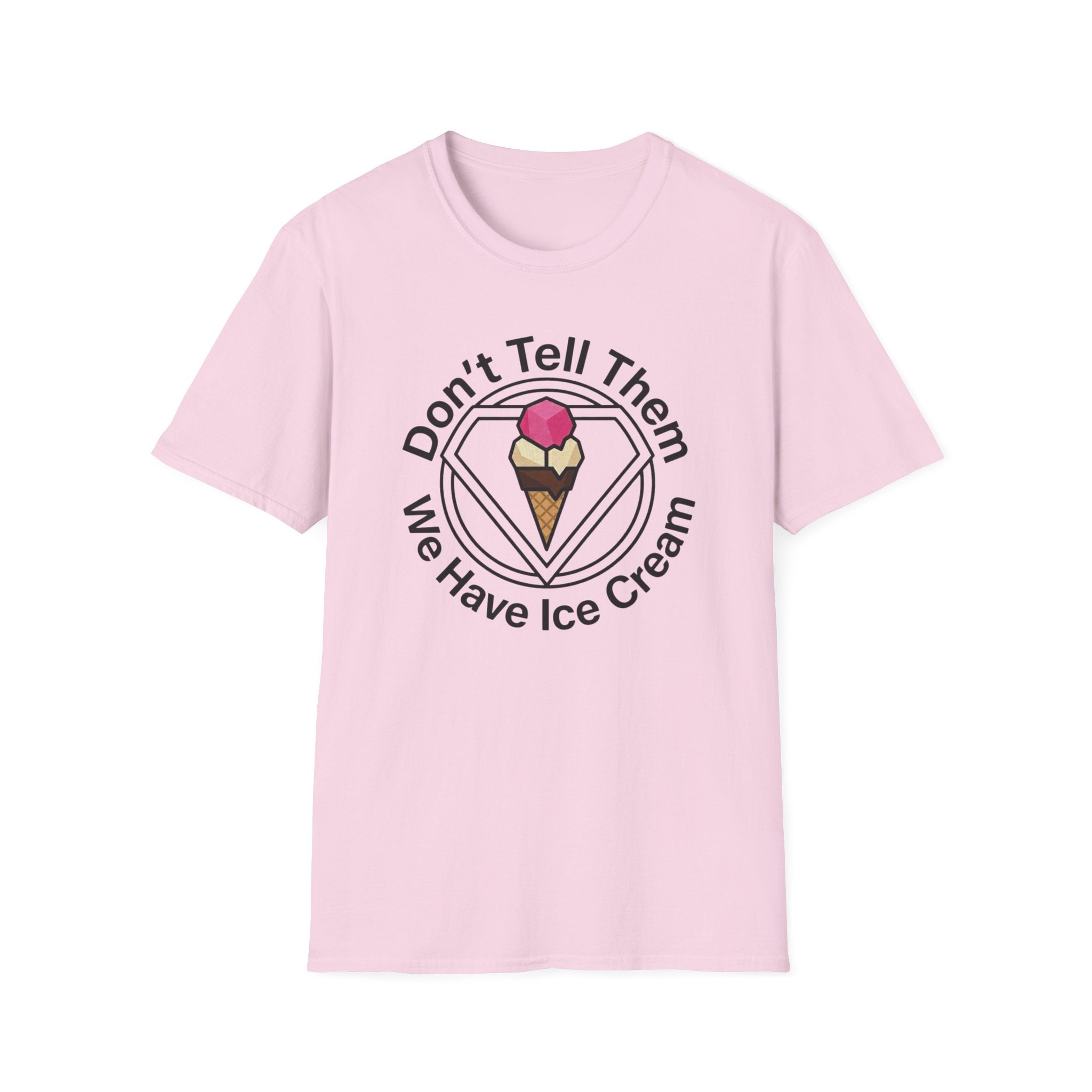 Don't Tell Them T-Shirt