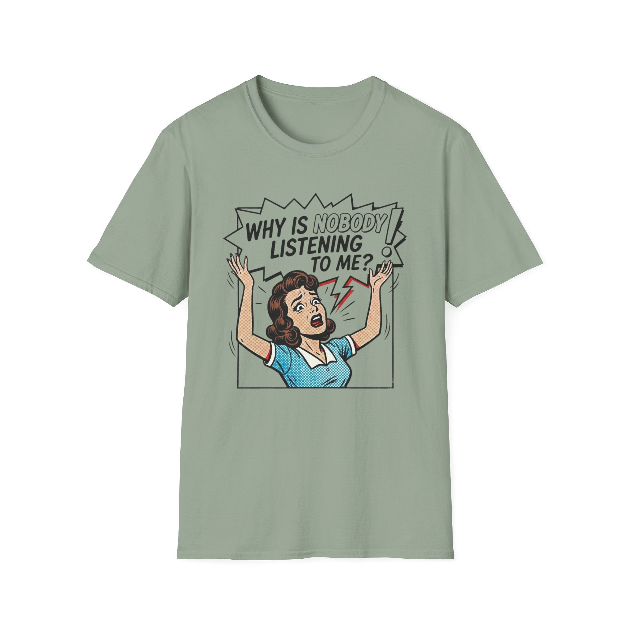 Nobody's Listening T-Shirt