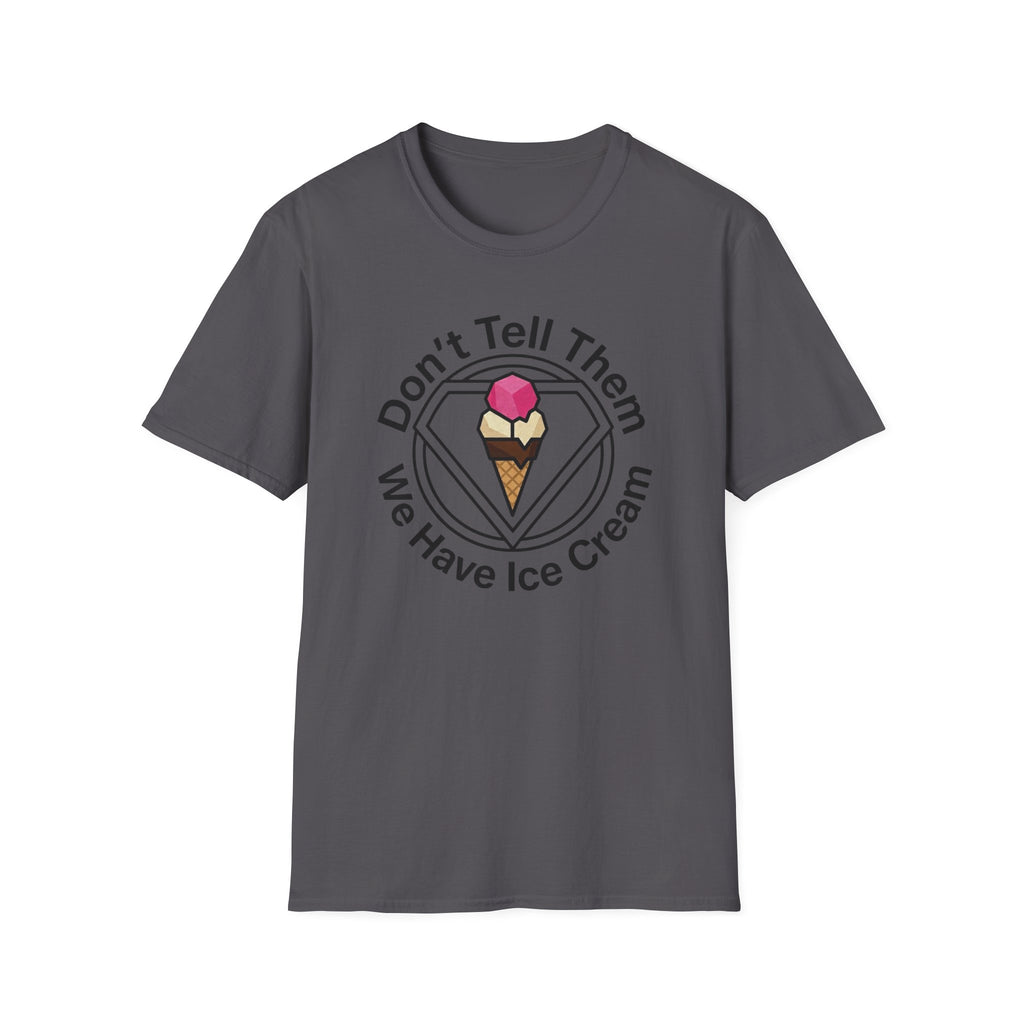 Don't Tell Them T-Shirt