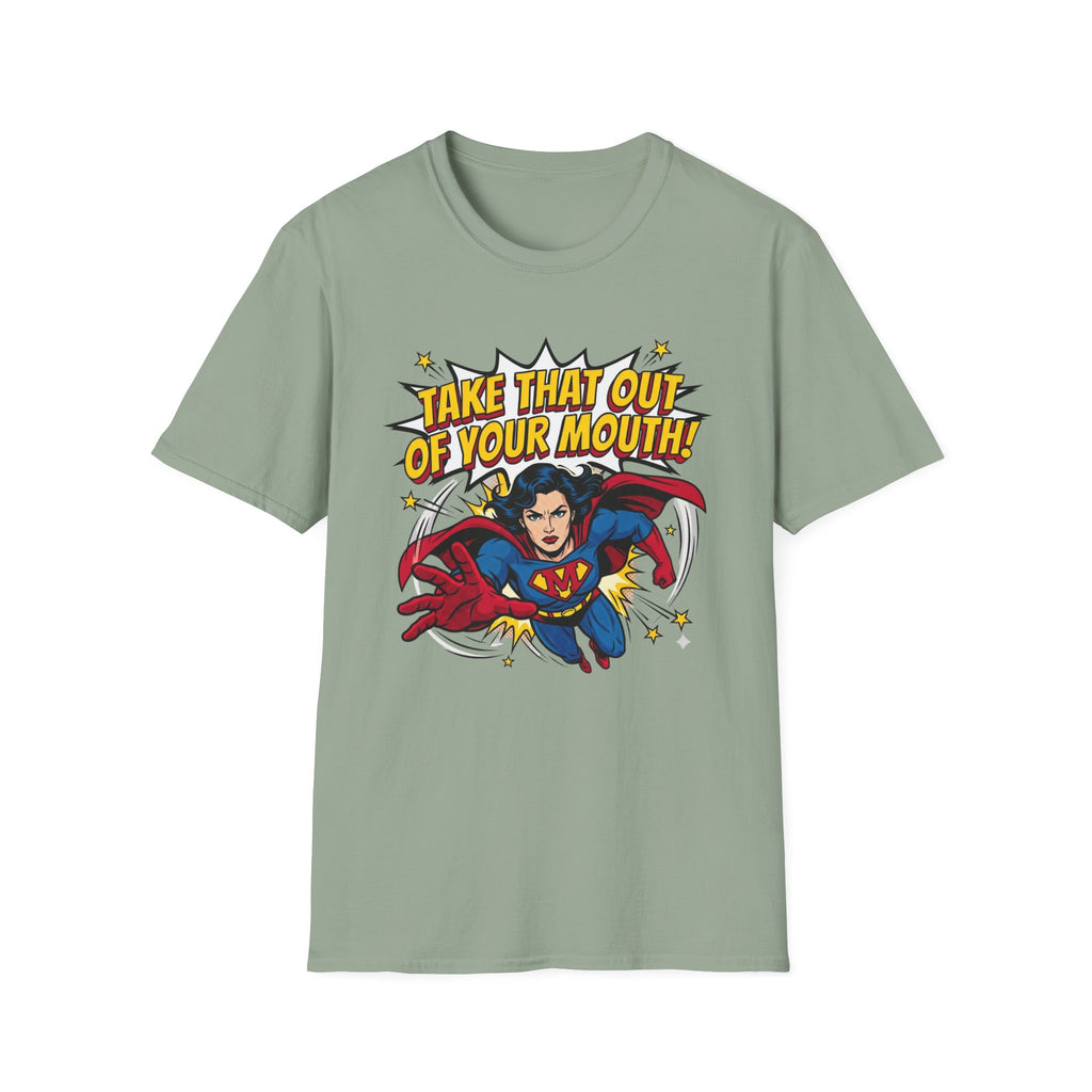 Take That Out Your Mouth T-Shirt