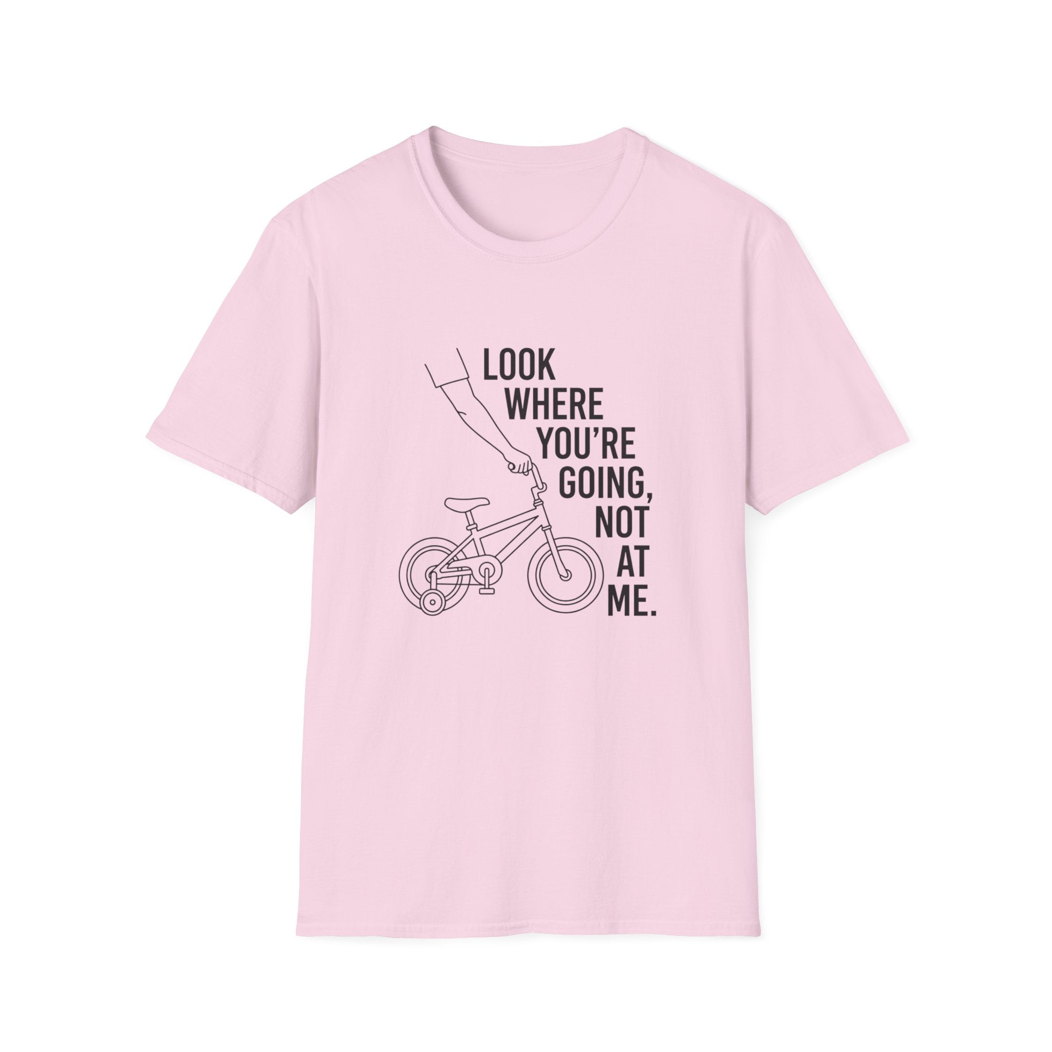 Look Where You're Going T-Shirt