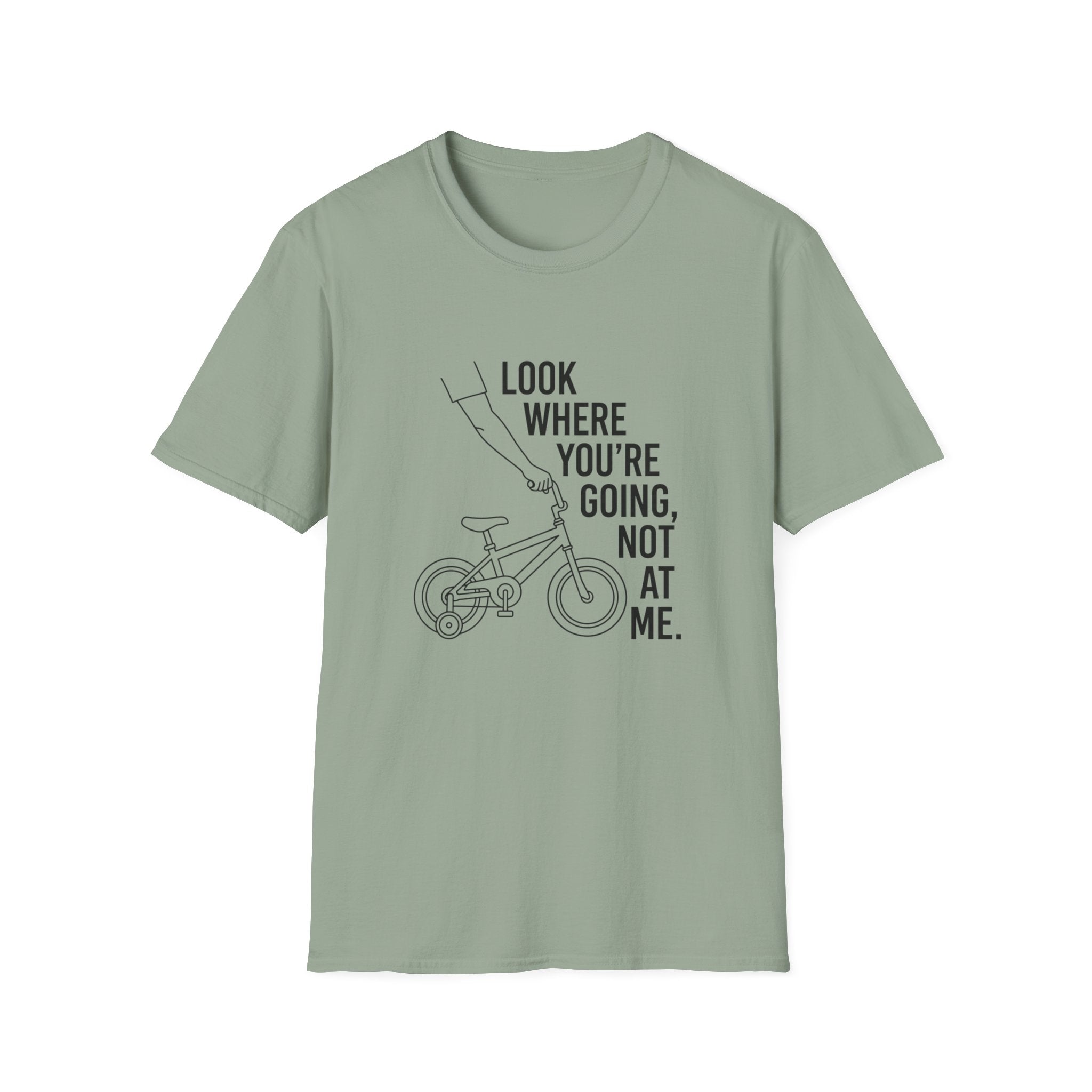 Look Where You're Going T-Shirt