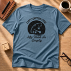 Can't Function Today T-Shirt