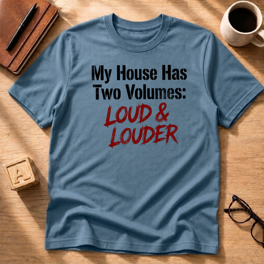Loud & Louder T-Shirt