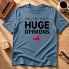 HUGE Opinions T-Shirt