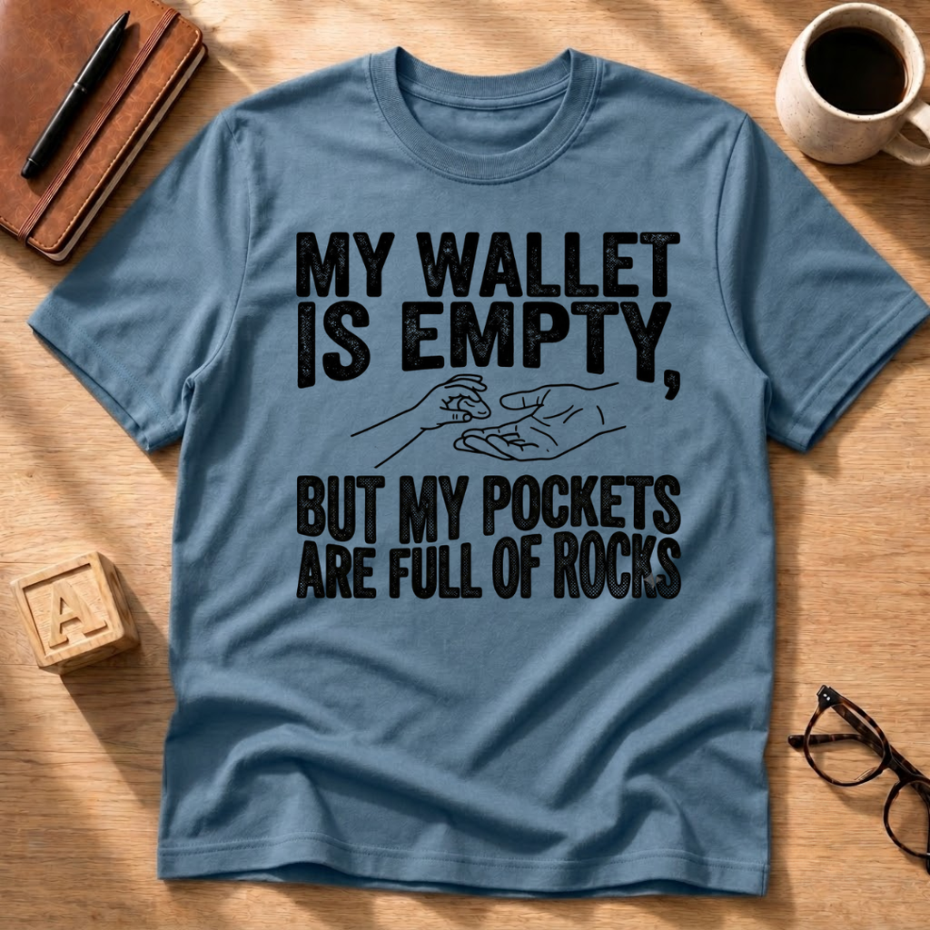 My Wallet Is Empty T-Shirt