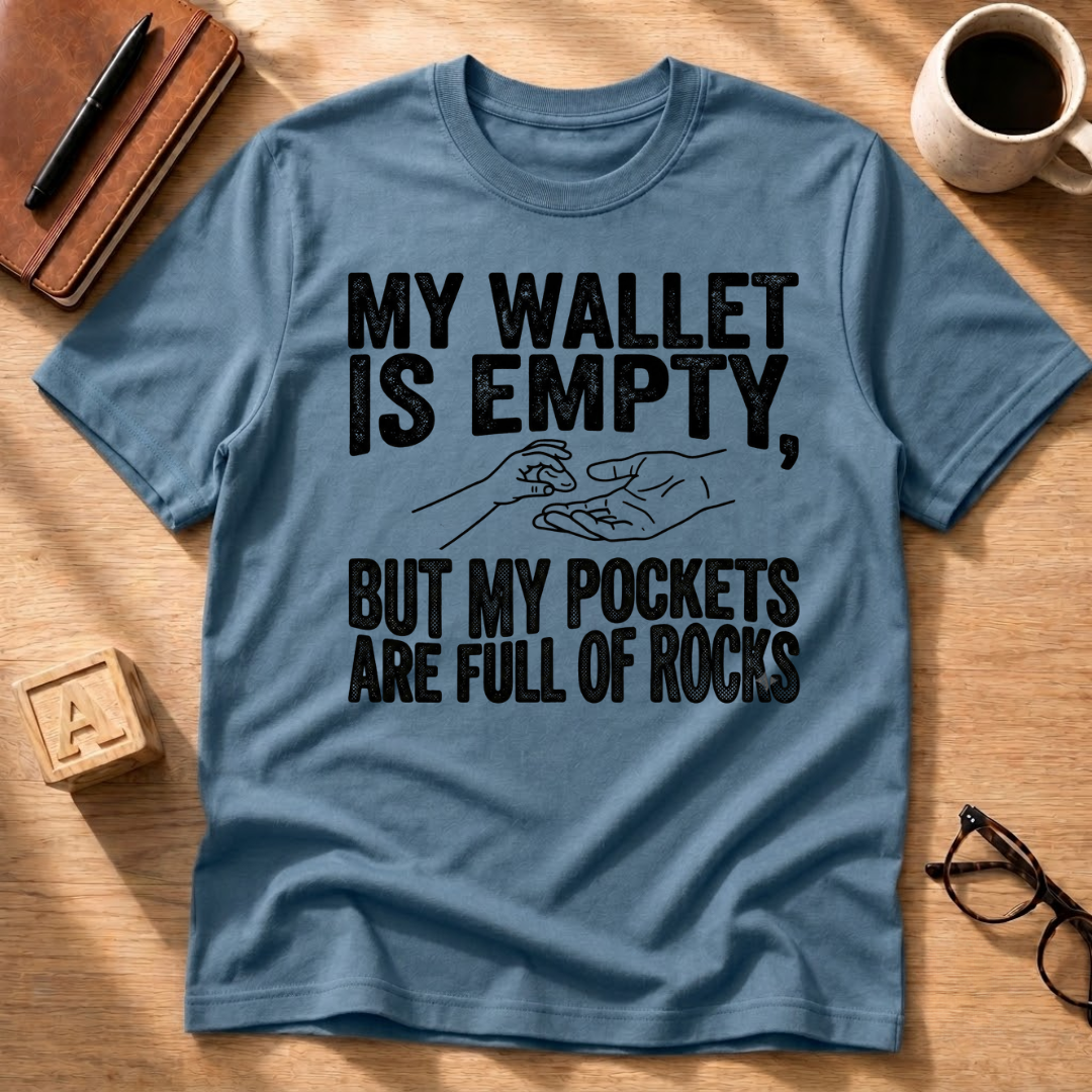 My Wallet Is Empty T-Shirt