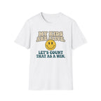 My Kids Are Alive T-Shirt