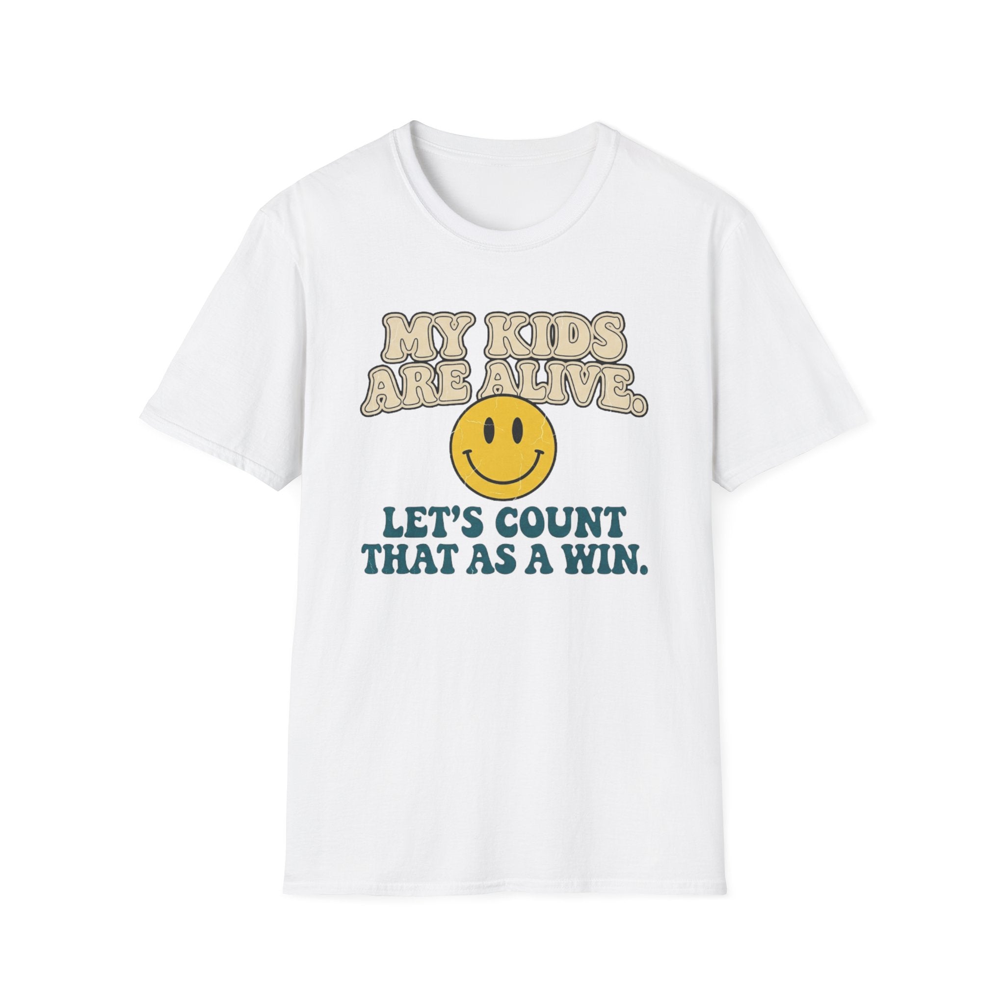 My Kids Are Alive T-Shirt