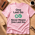 One Last Go T-Shirt