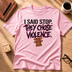 They Chose Violence T-Shirt