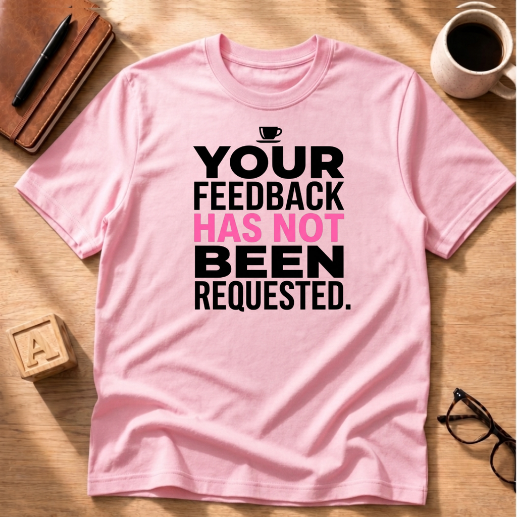Not Requested T-Shirt
