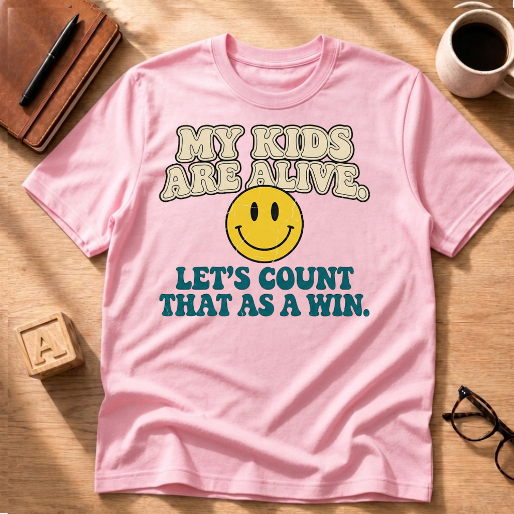 My Kids Are Alive T-Shirt