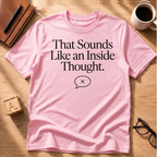 Inside Thought  T-Shirt