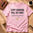 Someone Got Hurt T-Shirt