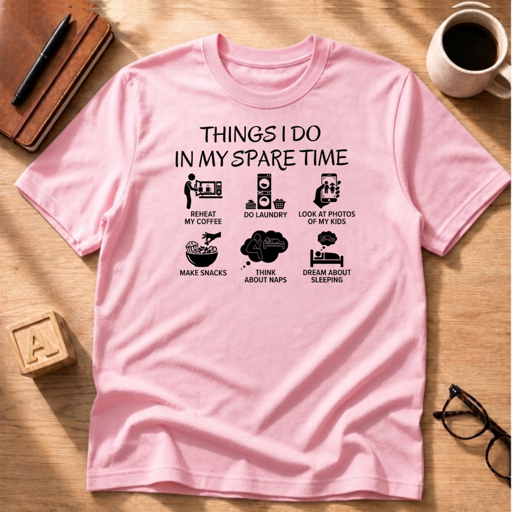 Mom's Spare Time T-Shirt