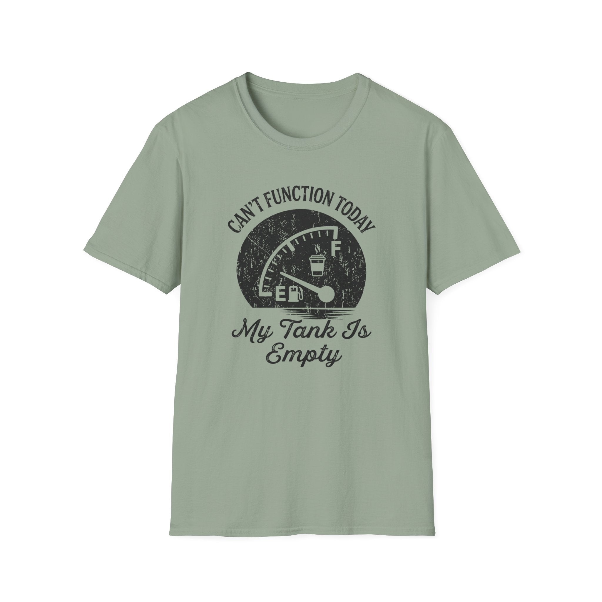 Can't Function Today T-Shirt