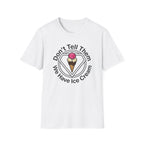 Don't Tell Them T-Shirt