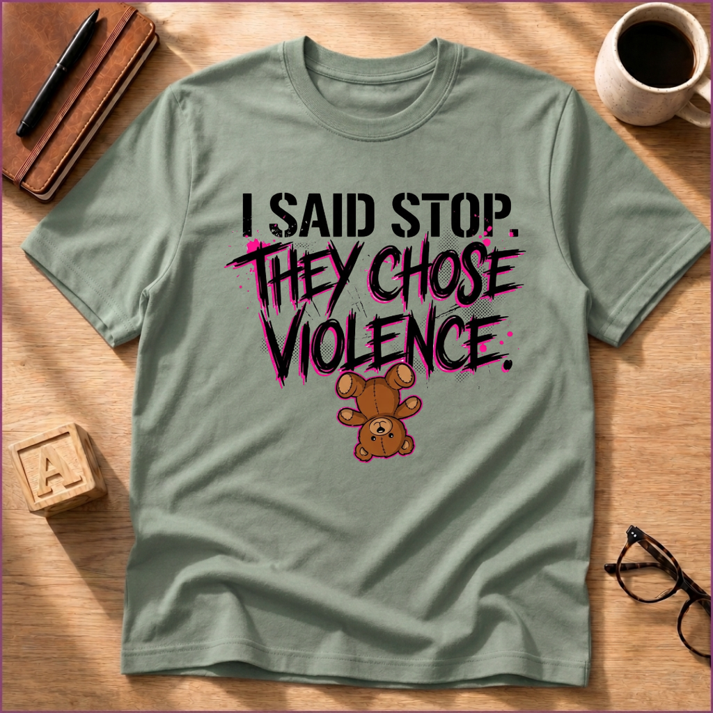 They Chose Violence T-Shirt