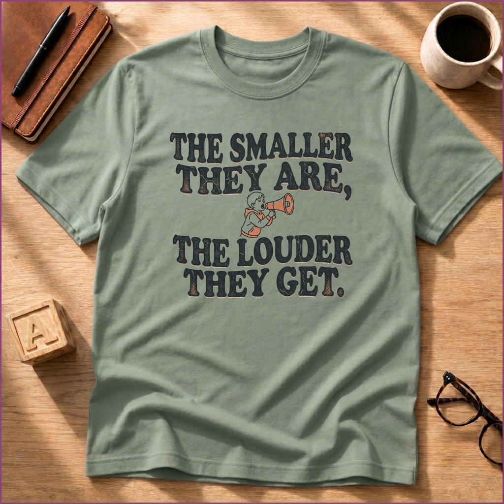 The Smaller They Are T-Shirt