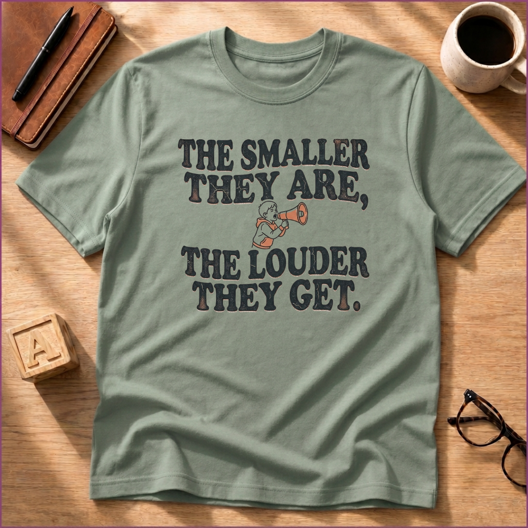 The Smaller They Are T-Shirt