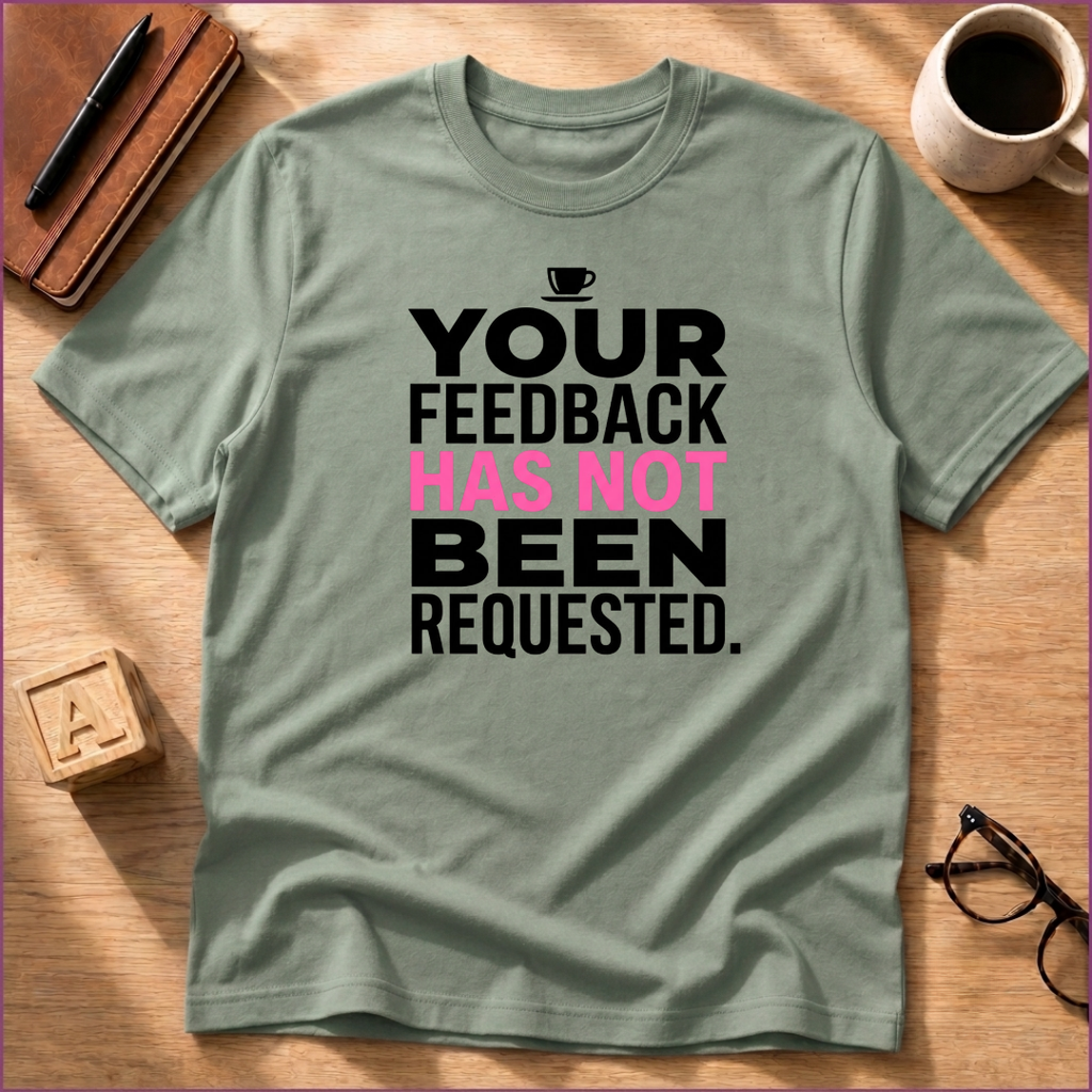 Not Requested T-Shirt