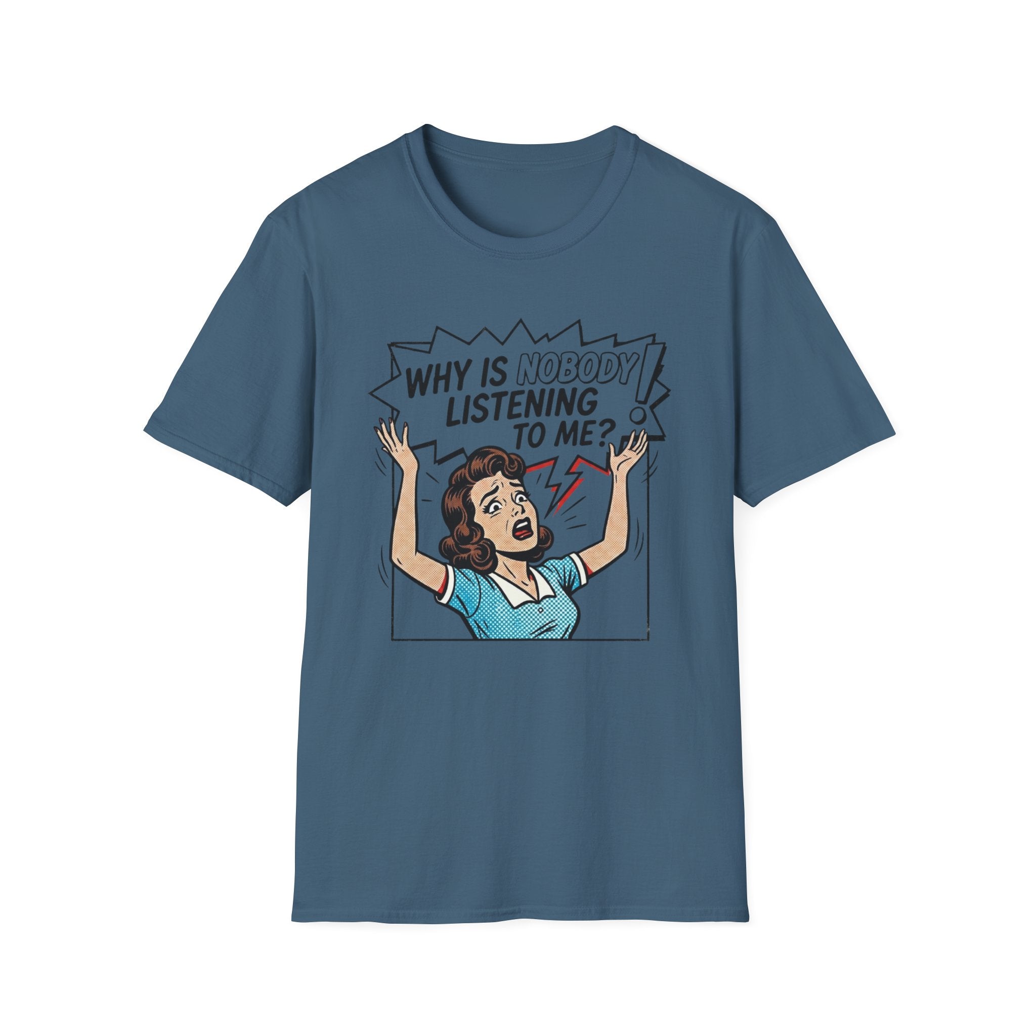 Nobody's Listening T-Shirt