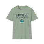 I Used To Sit T-Shirt