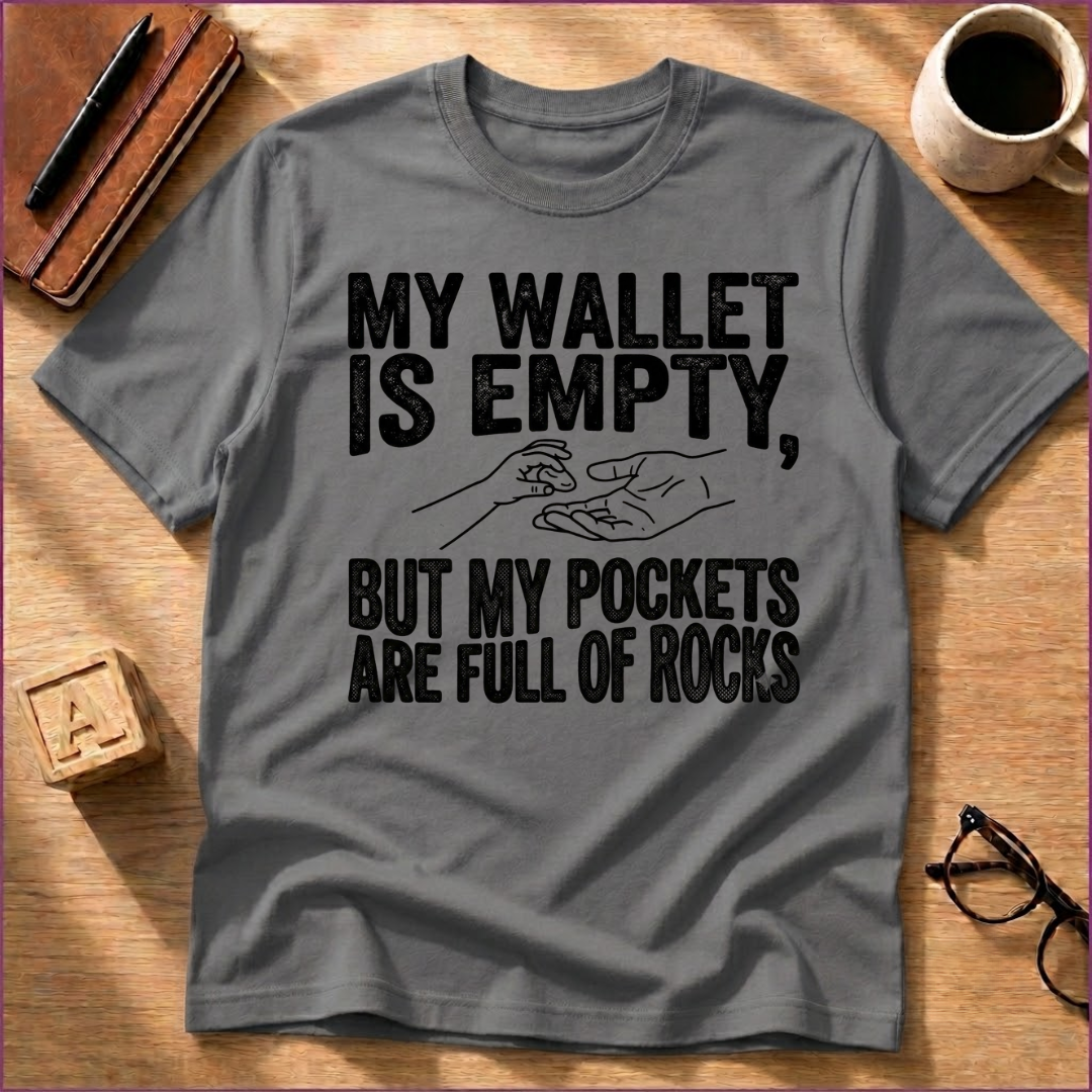 My Wallet Is Empty T-Shirt