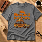 Still Not There T-Shirt