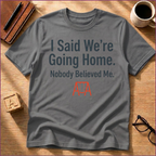 Going Home T-Shirt