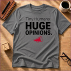 HUGE Opinions T-Shirt