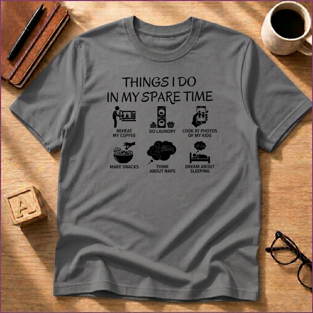 Mom's Spare Time T-Shirt