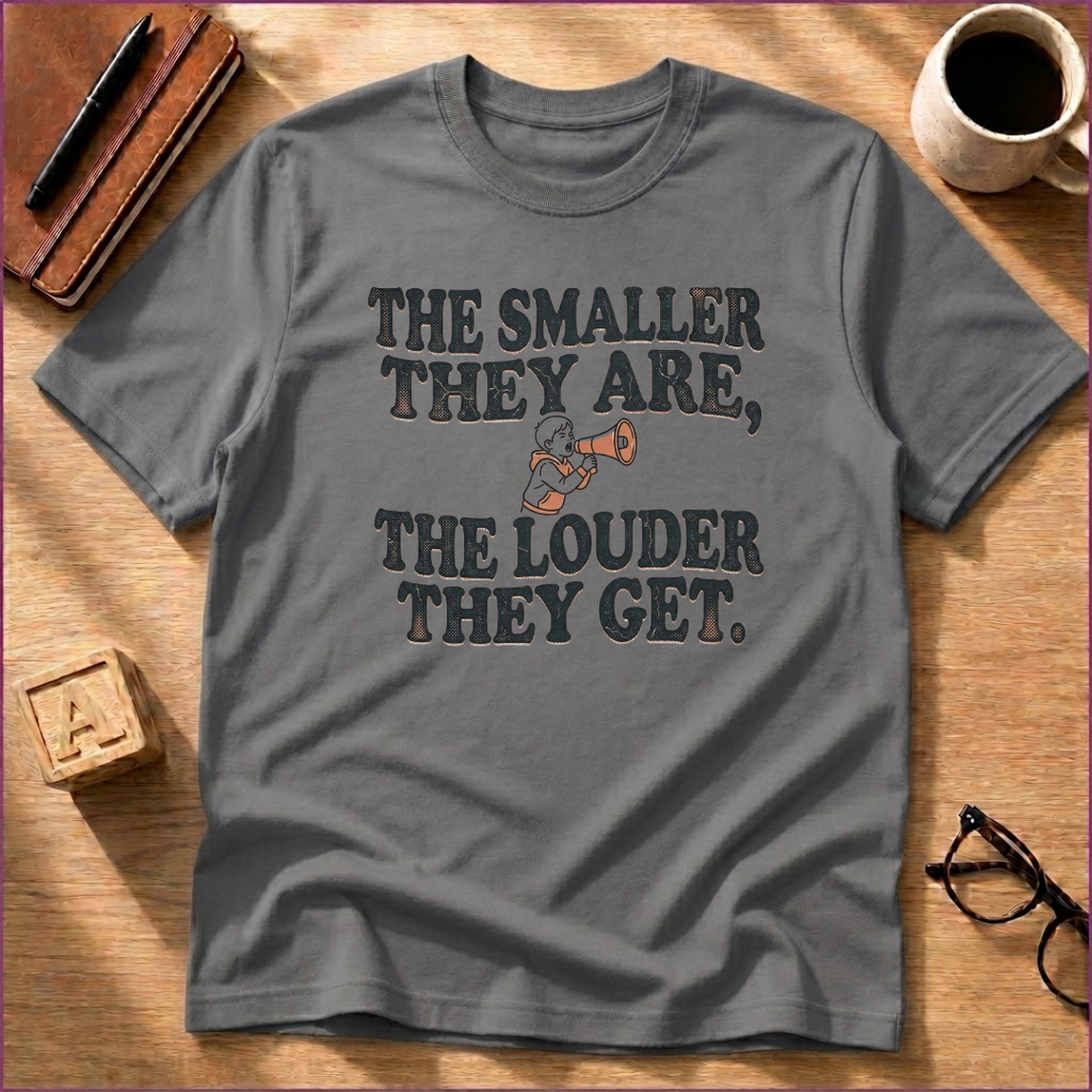 The Smaller They Are T-Shirt