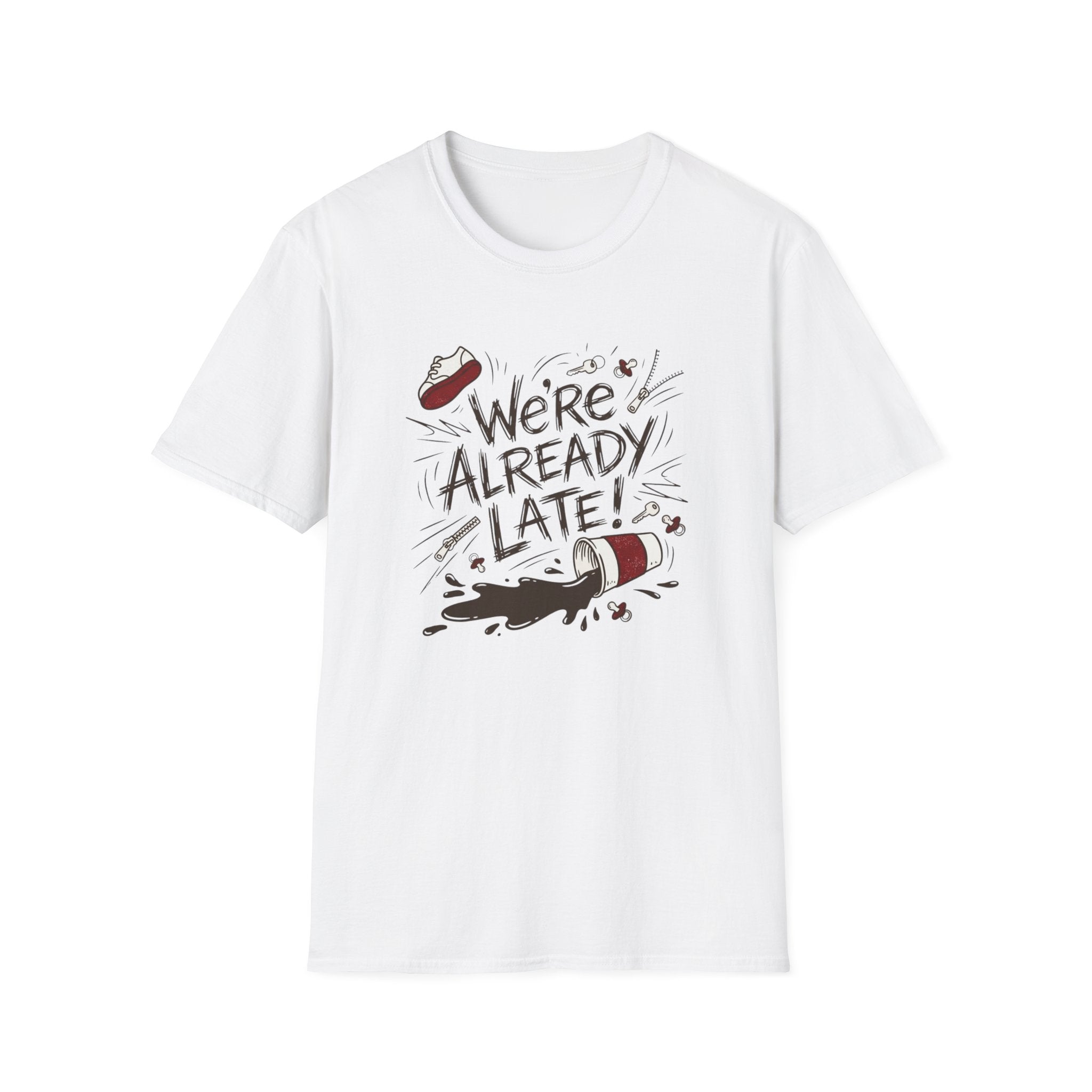 We're Already Late T-Shirt