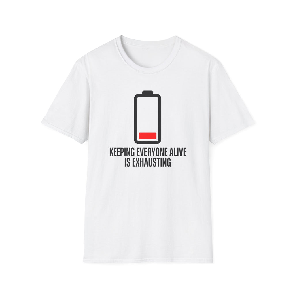 It's Exhausting T-Shirt