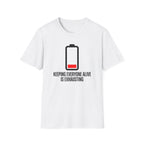 It's Exhausting T-Shirt