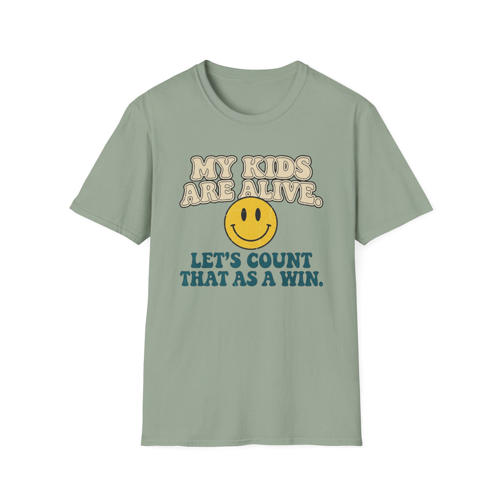 My Kids Are Alive T-Shirt