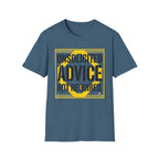 Advice Not Required T-Shirt
