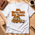 Still Not There T-Shirt